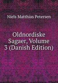 Oldnordiske Sagaer, Volume 3 (Danish Edition)