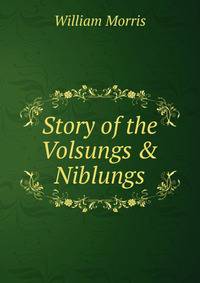 Story of the Volsungs &amp; Niblungs