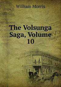 The Volsunga Saga, Volume 10