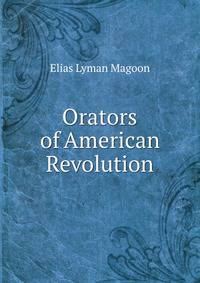 Orators of American Revolution