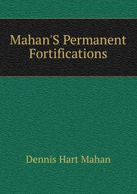 Mahan'S Permanent Fortifications