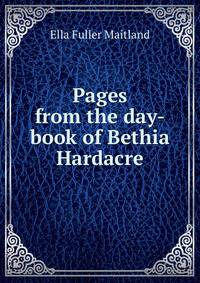 Pages from the day-book of Bethia Hardacre