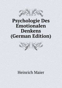 Psychologie Des Emotionalen Denkens (German Edition)