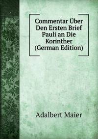 Commentar Uber Den Ersten Brief Pauli an Die Korinther (German Edition)