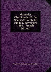 Monnaies Obsidionales Et De Necessite: Vente Le Lundi 22 Novembre 1886 . (French Edition)