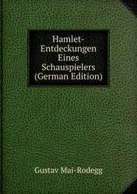 Hamlet-Entdeckungen Eines Schauspielers (German Edition)