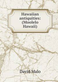 Hawaiian antiquities: (Moolelo Hawaii)