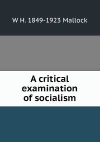A critical examination of socialism