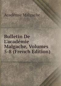 Bulletin De L'acad?mie Malgache, Volumes 5-8 (French Edition)