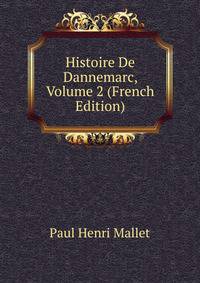 Histoire De Dannemarc, Volume 2 (French Edition)