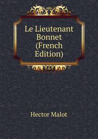 Le Lieutenant Bonnet (French Edition)