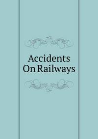 Accidents On Railways