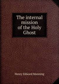 The internal mission of the Holy Ghost