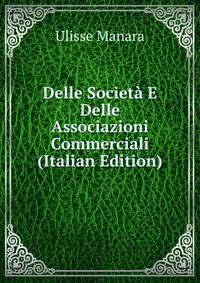 Delle Societa E Delle Associazioni Commerciali (Italian Edition)