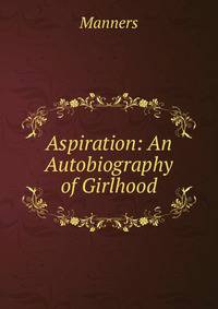 Aspiration: An Autobiography of Girlhood