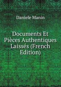 Documents Et Pieces Authentiques Laisses (French Edition)