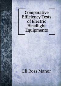 Comparative Efficiency Tests of Electric Headlight Equipments