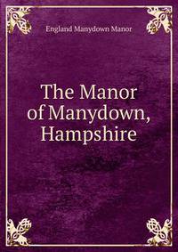 The Manor of Manydown, Hampshire