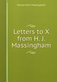 Letters to X from H. J. Massingham