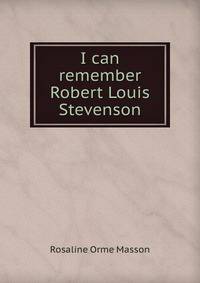 I can remember Robert Louis Stevenson