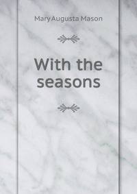 With the seasons
