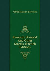 Remords D'avocat And Other Stories. (French Edition)
