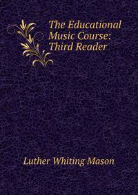 The Educational Music Course: Third Reader