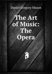 The Art of Music: The Opera