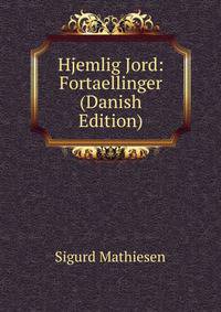 Hjemlig Jord: Fortaellinger (Danish Edition)