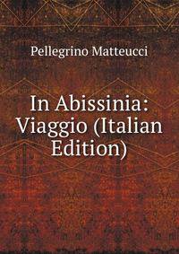 In Abissinia: Viaggio (Italian Edition)