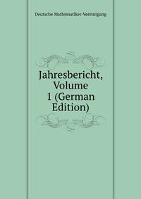 Jahresbericht, Volume 1 (German Edition)