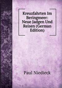 Kreuzfahrten Im Beringmeer: Neue Jadgen Und Reisen (German Edition)