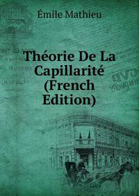 Theorie De La Capillarite (French Edition)