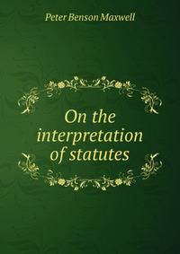 On the interpretation of statutes