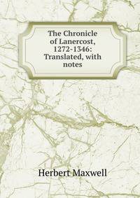 The Chronicle of Lanercost, 1272-1346: Translated, with notes