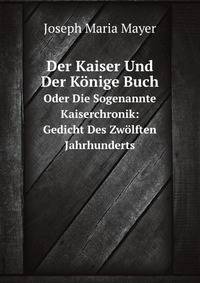 Der Kaiser Und Der Konige Buch