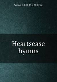 Heartsease hymns