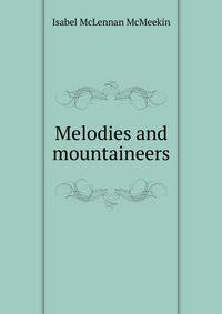 Melodies and mountaineers