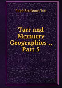 Tarr and Mcmurry Geographies ., Part 5