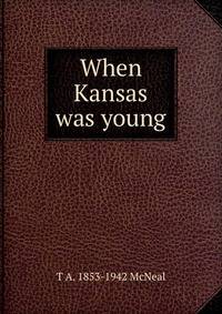 When Kansas was young