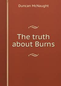 The truth about Burns