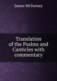 Translation of the Psalms and Canticles with commentary