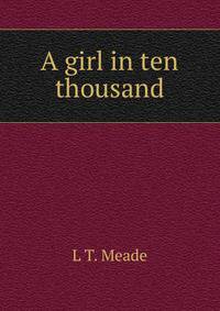 A girl in ten thousand