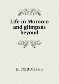 Life in Morocco and glimpses beyond