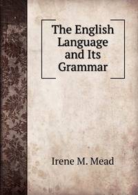 The English Language and Its Grammar