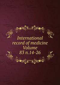 International record of medicine Volume 83 n.14-26