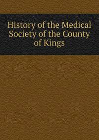 History of the Medical Society of the County of Kings