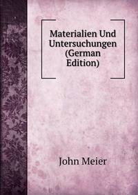 Materialien Und Untersuchungen (German Edition)