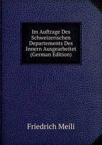 Im Auftrage Des Schweizerischen Departements Des Innern Ausgearbeitet (German Edition)