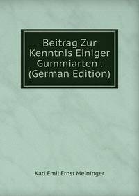 Beitrag Zur Kenntnis Einiger Gummiarten . (German Edition)